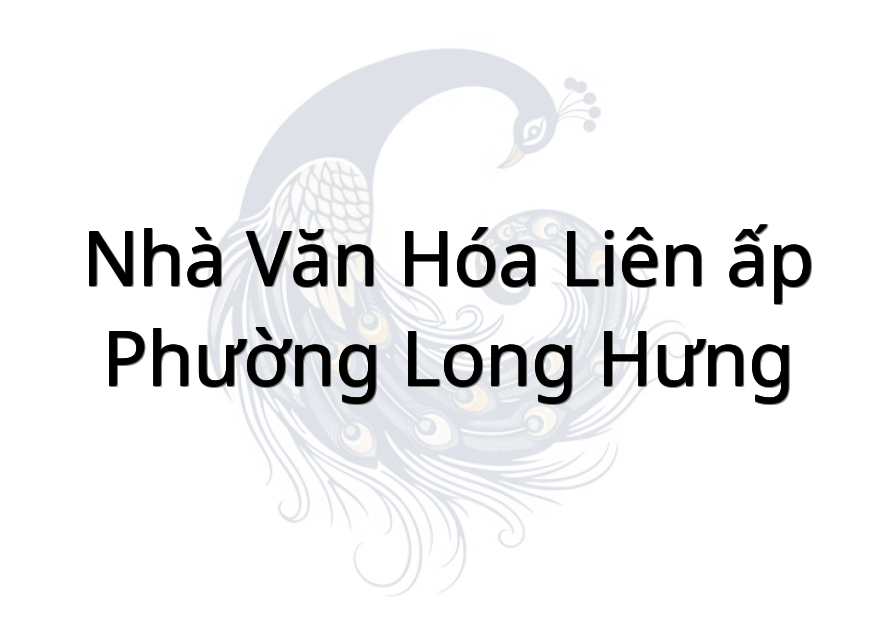 Nhà văn hóa liên ấp phường Long Hưng