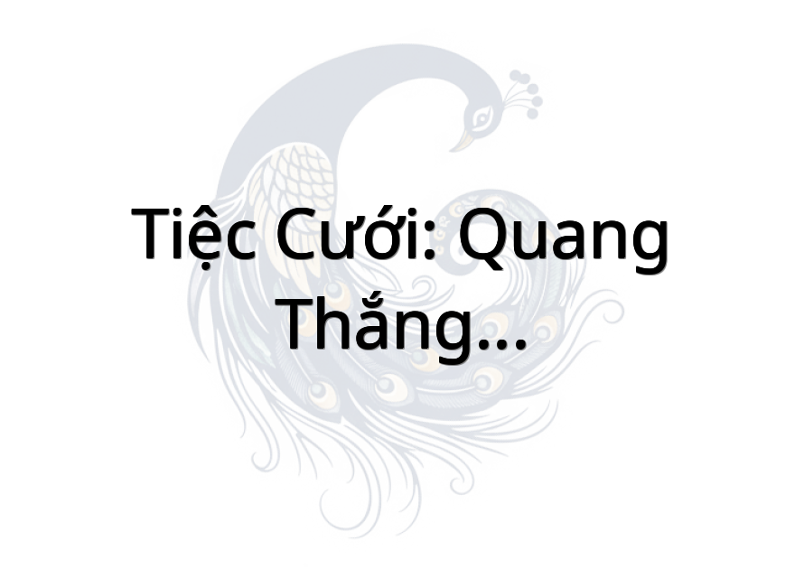 Tiệc cưới: Quang Thắng - Ngọc Mẫn