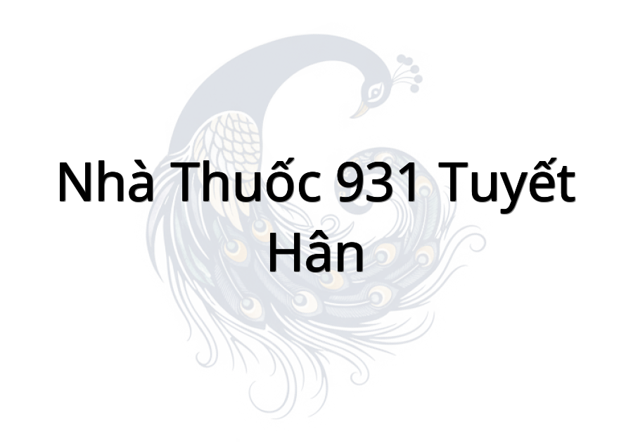 Nhà thuốc 931 Tuyết Hân