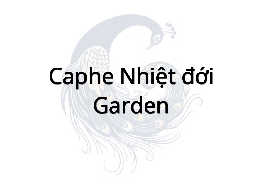 Caphe nhiệt đới garden