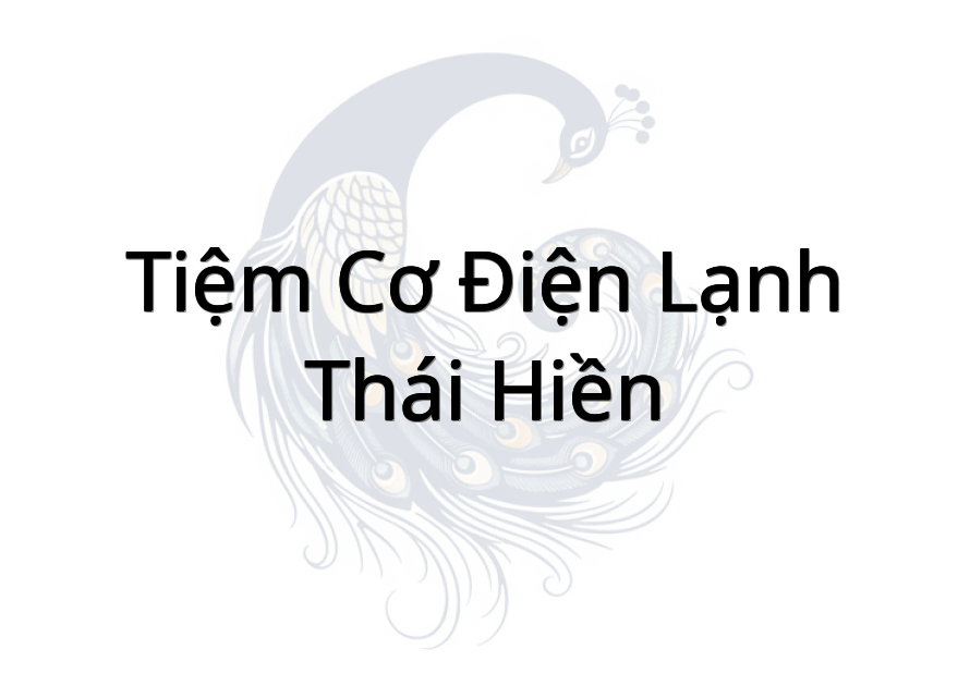 Tiệm Cơ Điện Lạnh Thái Hiền