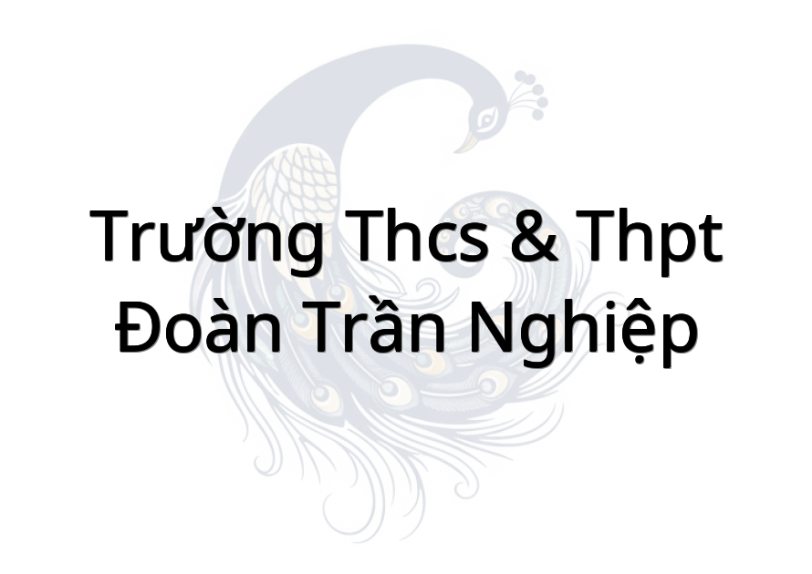 Trường THCS & THPT Đoàn Trần Nghiệp
