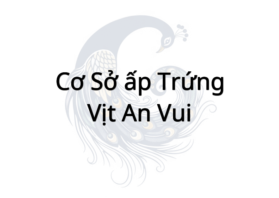 Cơ sở ấp trứng vịt An Vui