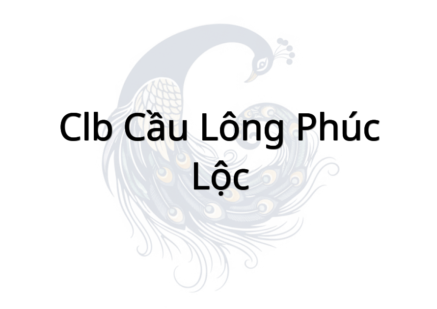 CLB Cầu Lông Phúc Lộc