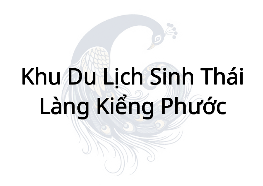 Khu Du Lịch Sinh Thái Làng Kiểng Phước