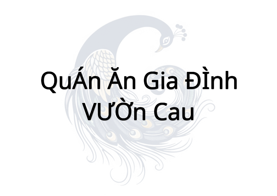 QUÁN ĂN GIA ĐÌNH VƯỜN CAU