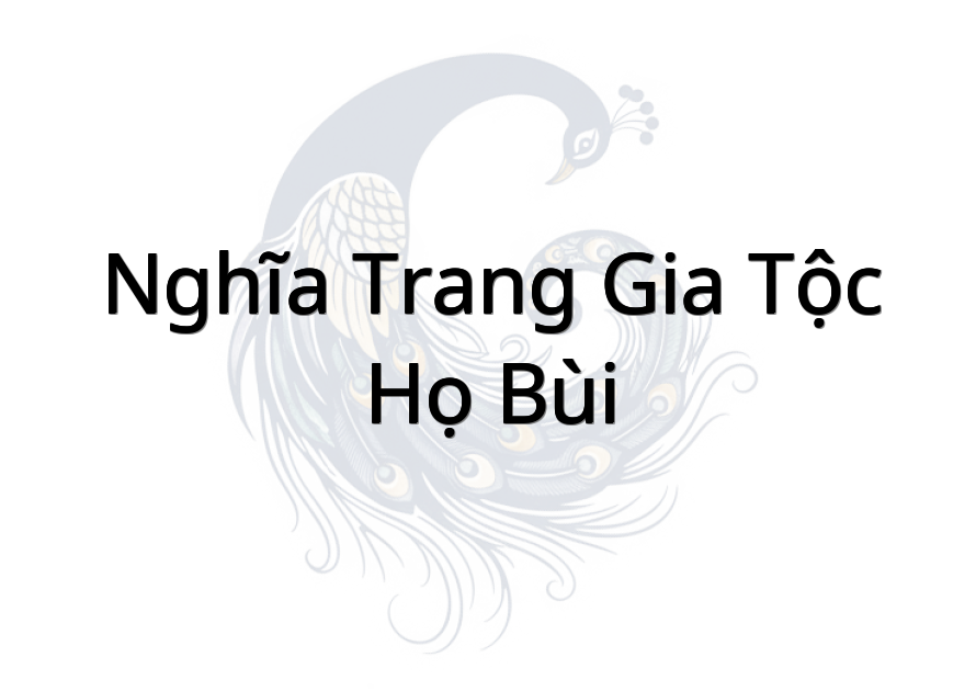 Nghĩa Trang Gia Tộc Họ Bùi