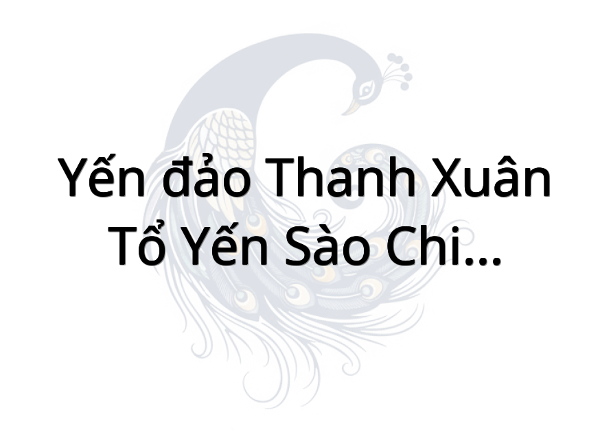 Yến đảo Thanh Xuân - Tổ Yến Sào Chi Nhánh Tiền Giang