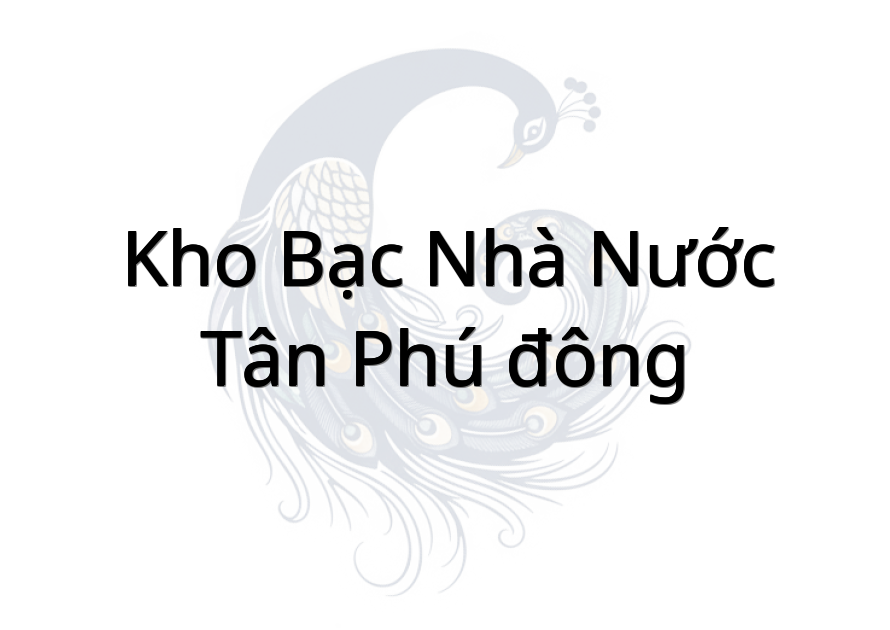 Kho bạc nhà nước Tân phú đông