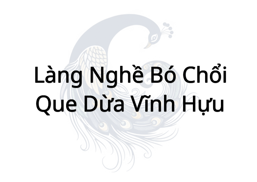 Làng nghề bó chổi que dừa Vĩnh Hựu