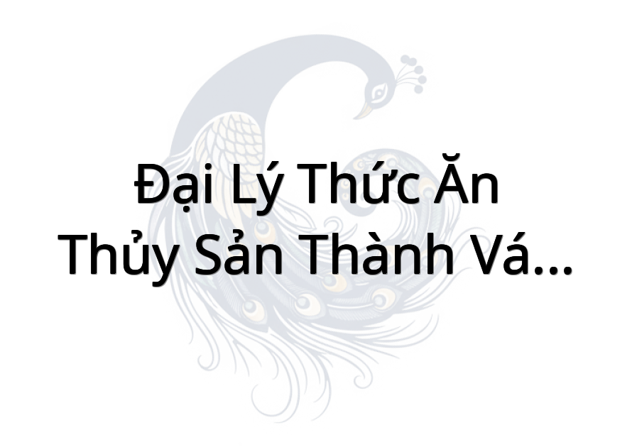 Đại Lý Thức Ăn Thủy Sản Thành Vạn Lợi