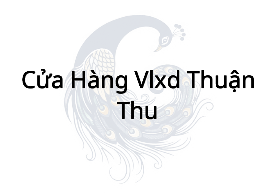 Cửa Hàng Vlxd Thuận Thu