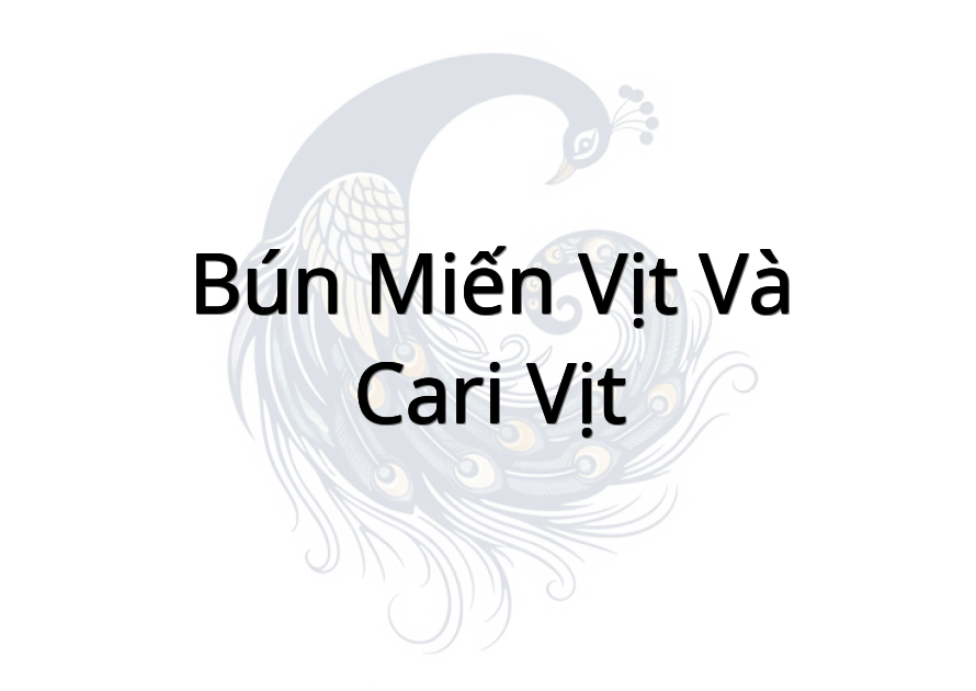 Bún Miến vịt và Cari vịt