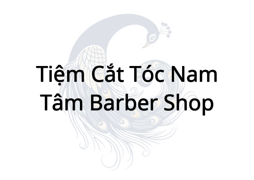 Tiệm cắt tóc nam-Tâm Barber shop