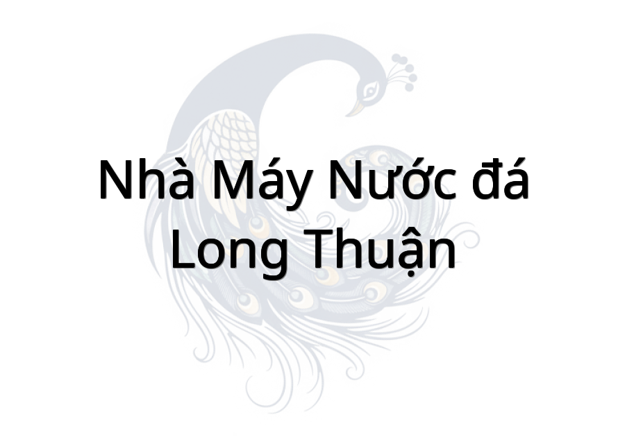 Nhà máy nước đá Long Thuận