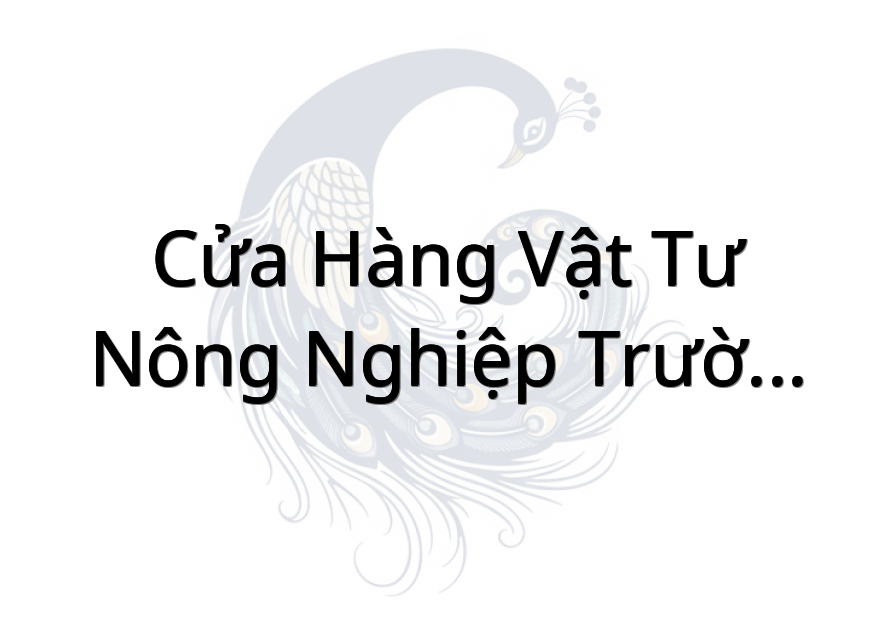 Cửa Hàng Vật Tư Nông Nghiệp Trường An