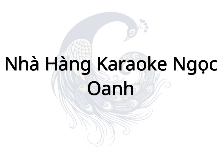 Nhà Hàng Karaoke Ngọc Oanh