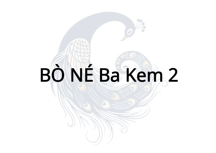 BÒ NÉ BA KEM 2