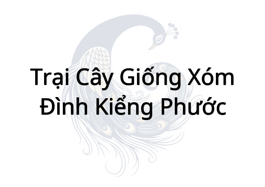 Trại Cây Giống Xóm Đình Kiểng Phước
