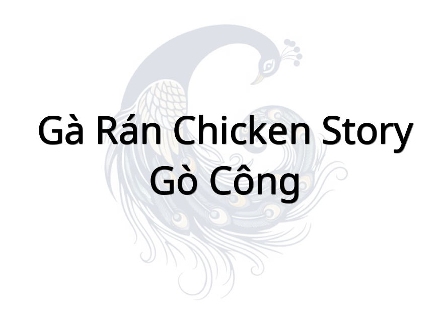 Gà rán Chicken story Gò Công