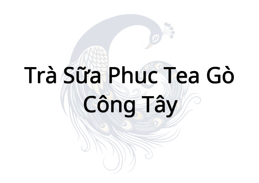 Trà sữa Phuc Tea Gò Công Tây