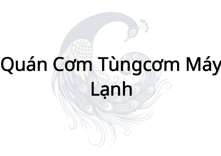 Quán cơm Tùng(cơm máy lạnh)
