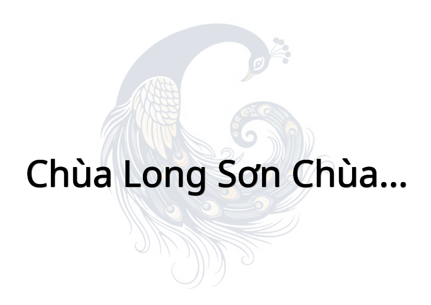 寺 山 龍 - Chùa Long Sơn (Chùa Tứ Ân Hiếu Nghĩa)