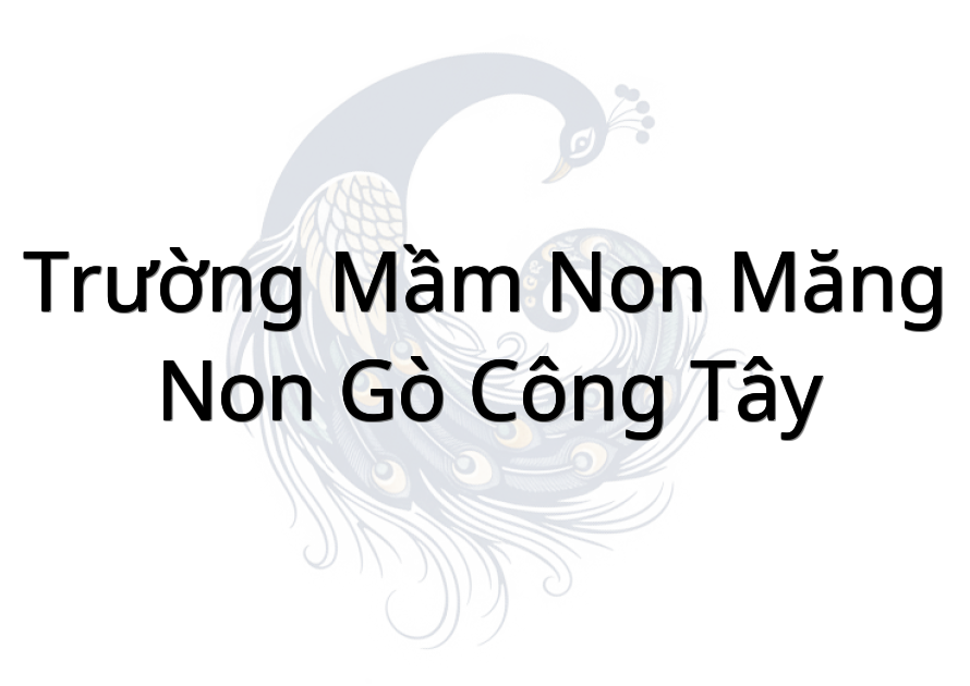 Trường Mầm non Măng Non Gò Công Tây