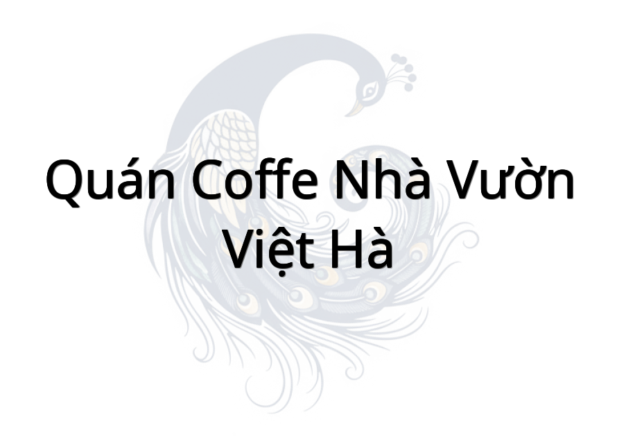 Quán coffe nhà vườn Việt Hà