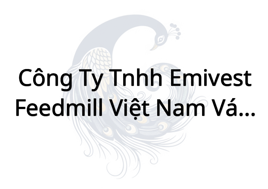 Công Ty Tnhh Emivest Feedmill Việt Nam Vạn Quỳnh