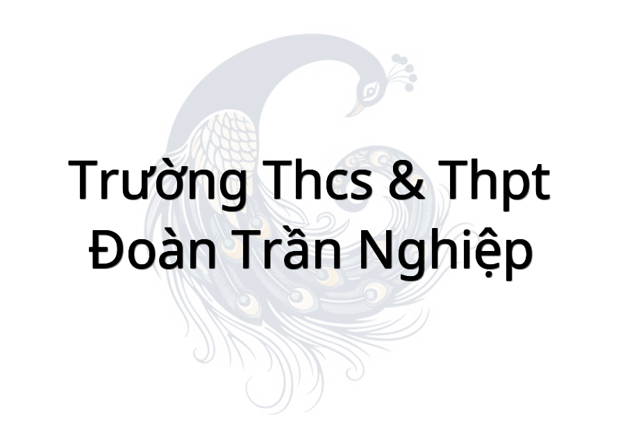 Trường THCS & THPT Đoàn Trần Nghiệp
