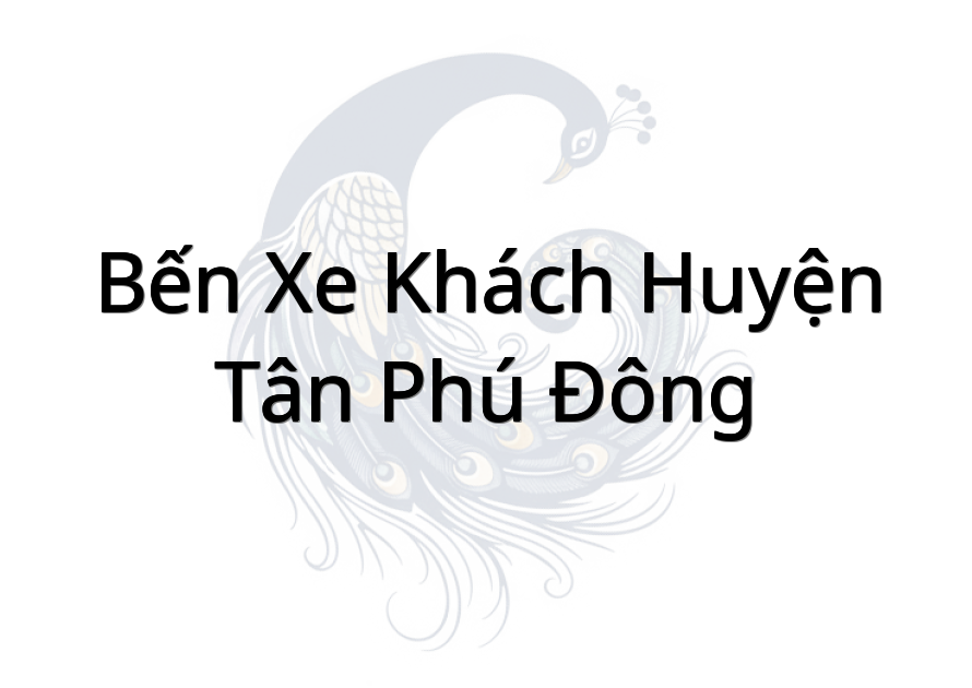 Bến Xe Khách Huyện Tân Phú Đông