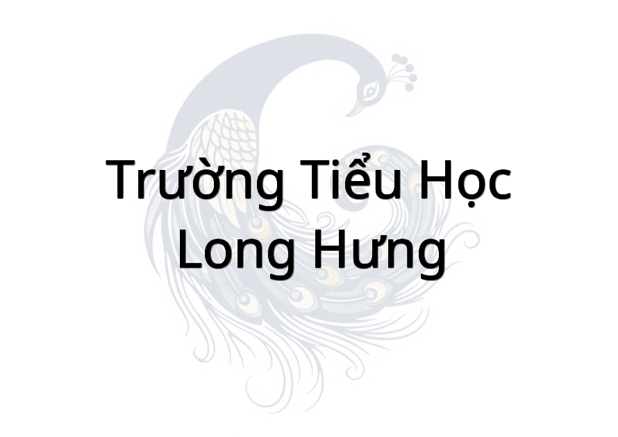Trường Tiểu Học Long Hưng