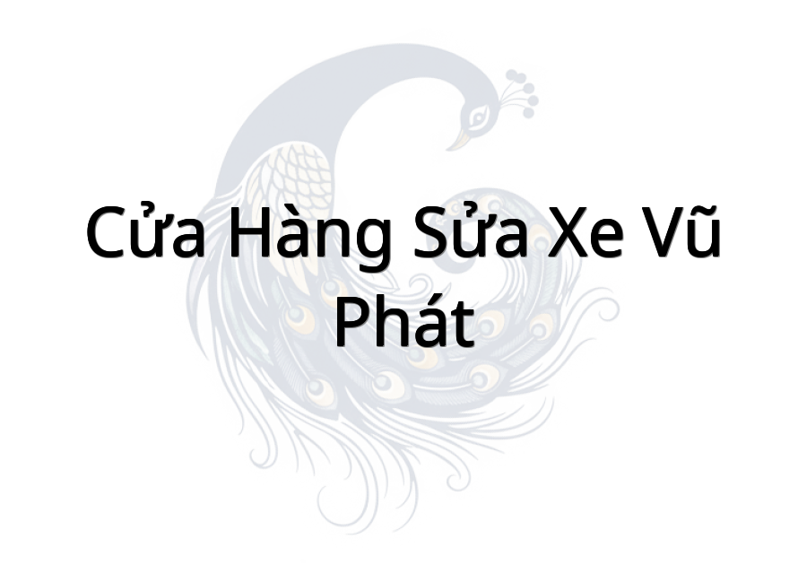 Cửa hàng sửa xe vũ phát