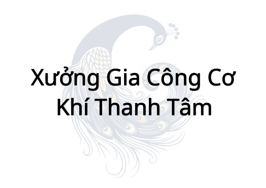 Xưởng gia công cơ khí Thanh Tâm