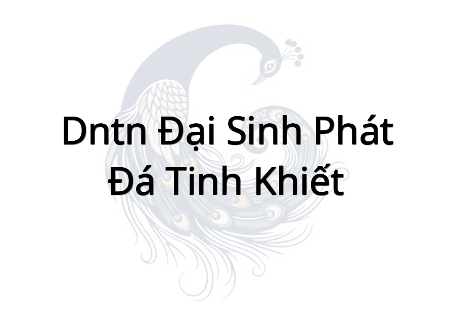 DNTN Đại Sinh Phát - Đá Tinh Khiết