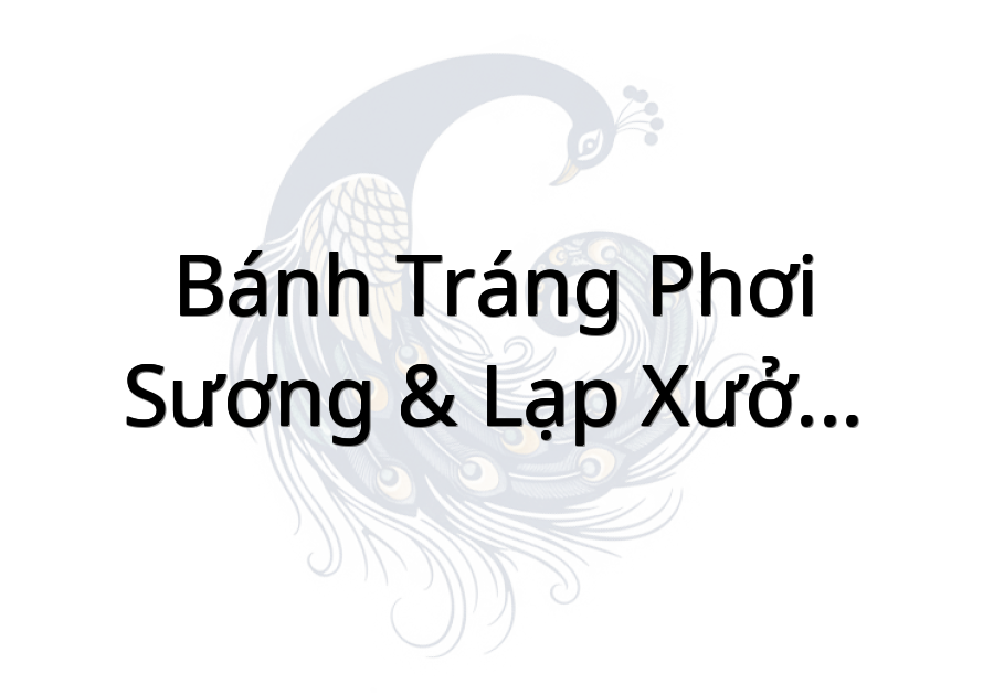 Bánh tráng phơi sương & lạp xưởng tươi NHÀ TIN