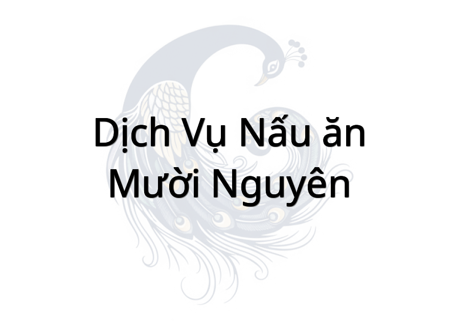 Dịch vụ nấu ăn Mười Nguyên