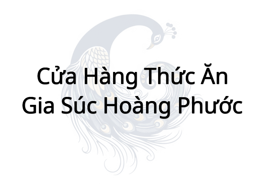 Cửa Hàng Thức Ăn Gia Súc Hoàng Phước