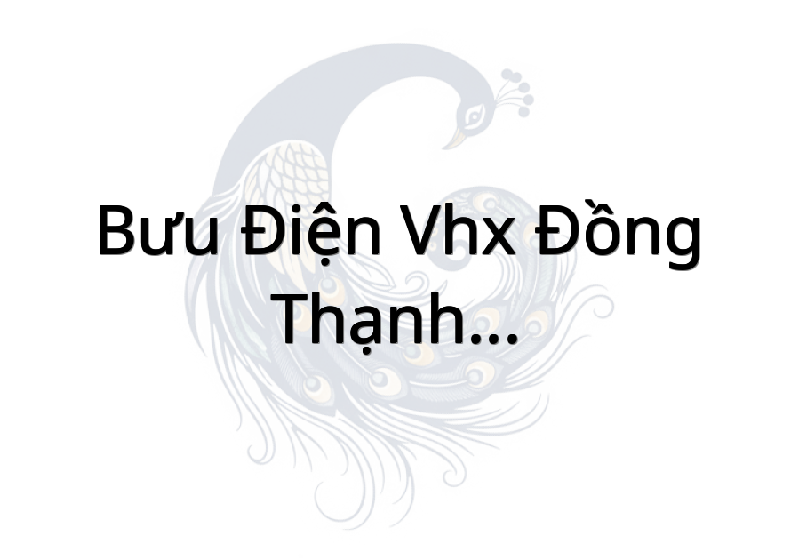 Bưu Điện Vhx Đồng Thạnh - Cửa Hàng Dịch Vụ Bưu Chính Viễn Thông