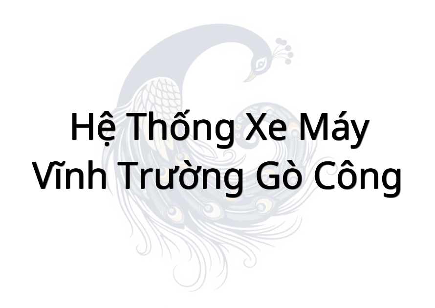 Hệ Thống Xe Máy Vĩnh Trường Gò Công