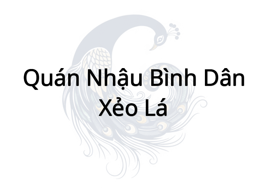 Quán nhậu bình dân Xẻo lá