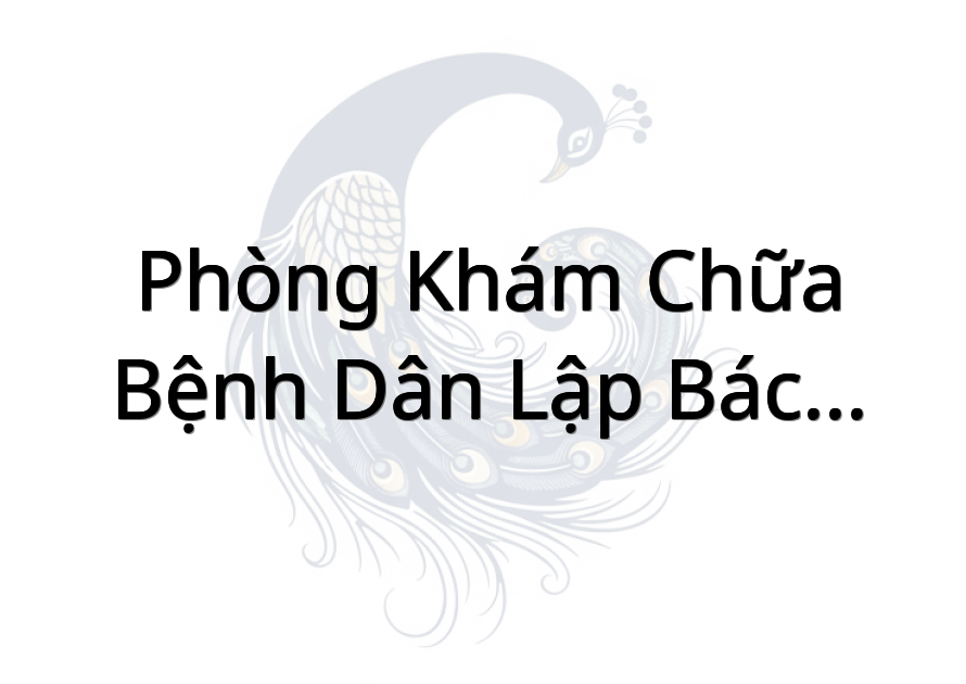 Phòng Khám Chữa Bệnh Dân Lập Bác Sĩ Vinh Bác Sĩ Trang - Khám Chữa Bệnh Người Lớn Trẻ Em