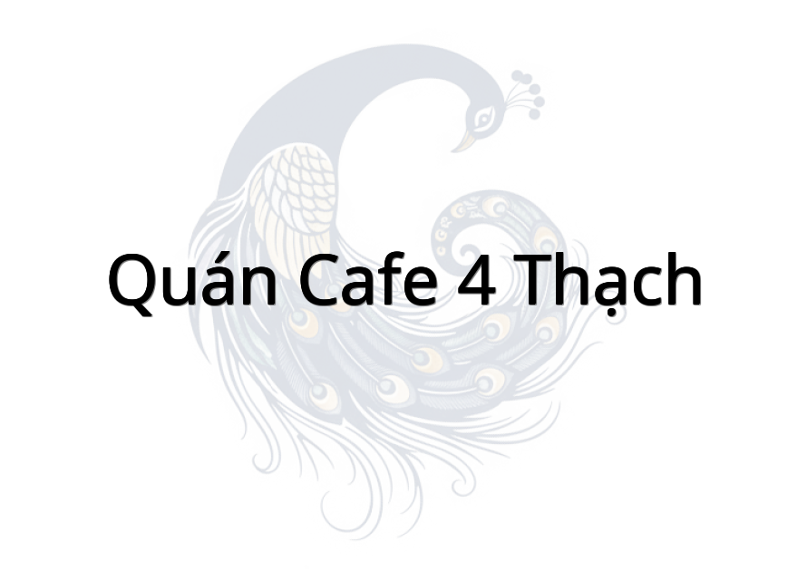 Quán Cafe 4 Thạch