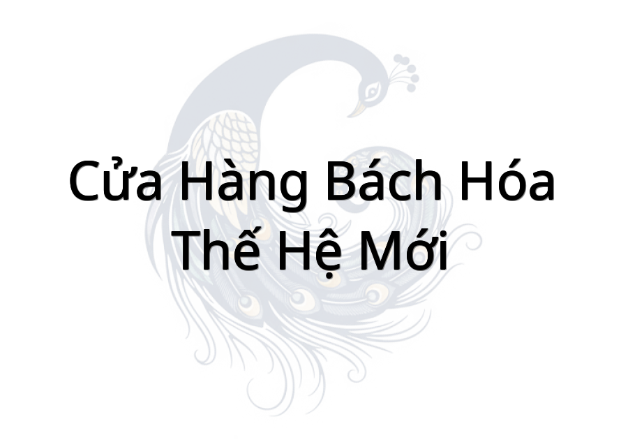 Cửa Hàng Bách Hóa Thế Hệ Mới