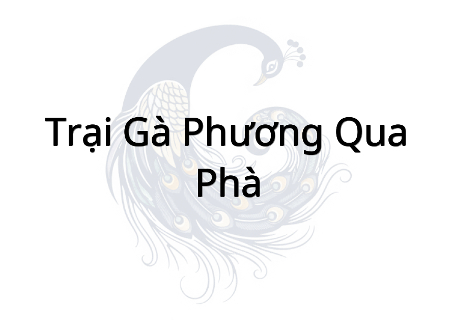 Trại Gà Phương Qua Phà
