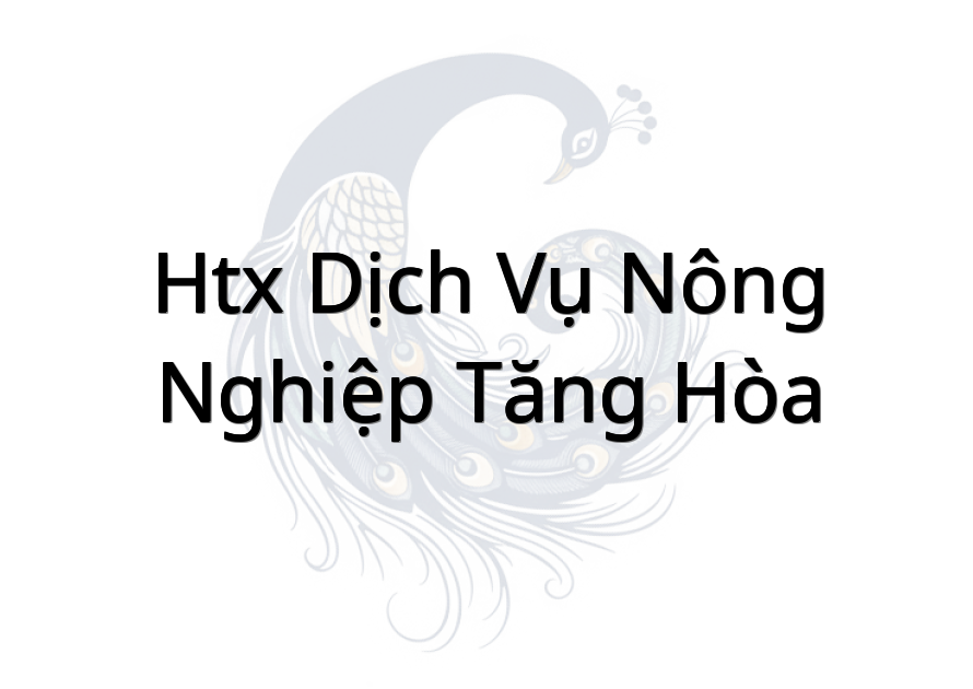 HTX Dịch Vụ Nông Nghiệp Tăng Hòa