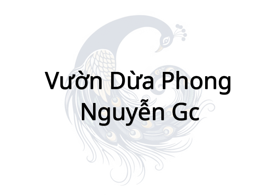 Vườn dừa Phong Nguyễn GC