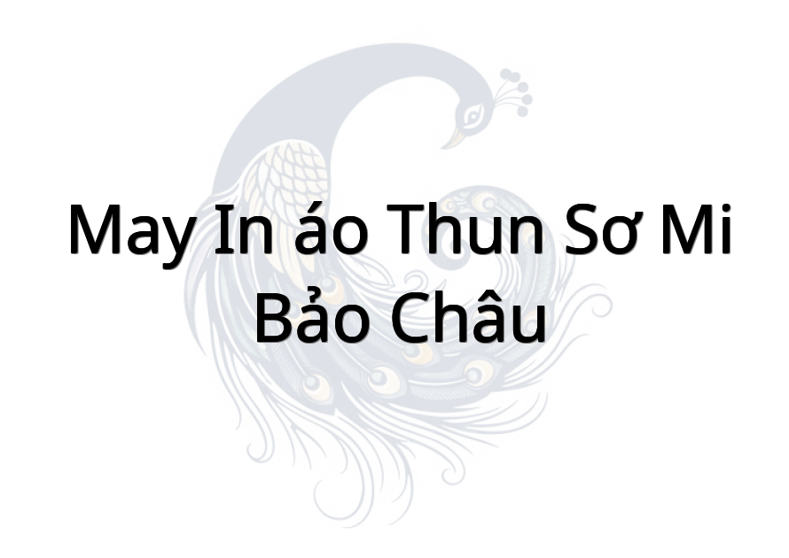May in áo thun sơ mi bảo châu