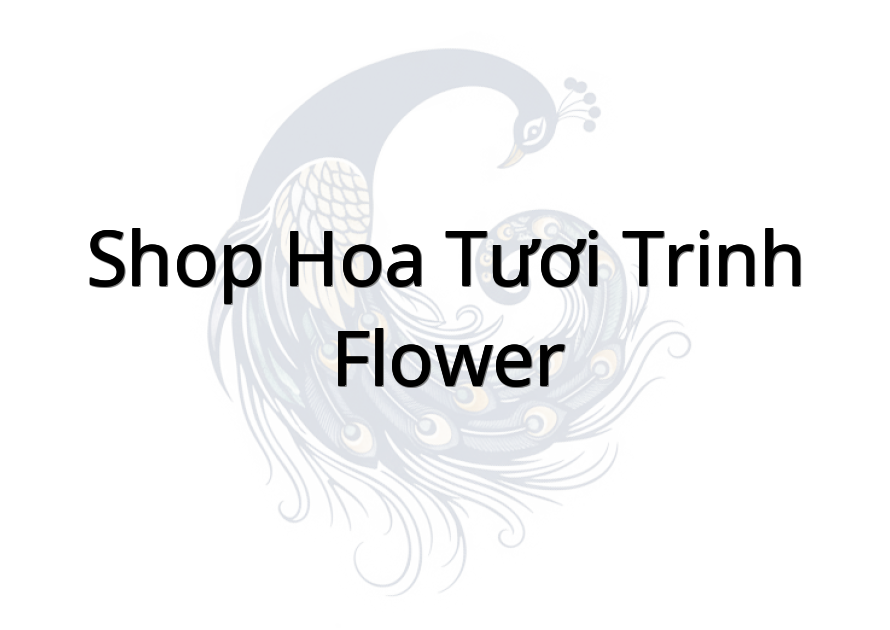 Shop Hoa Tươi Trinh Flower